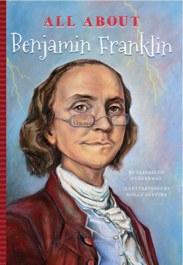 Elizabeth Zuckerman - All About Benjamin Frankilin