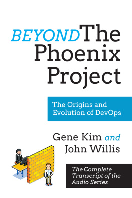 Gene Kim - Beyond the Phoenix Project: The Origins and Evolution Of DevOps (Official Transcript of The Audio Series)
