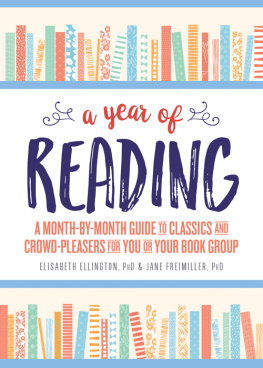 Elisabeth Ellington - A Year of Reading: A Month-By-Month Guide to Classics and Crowd-Pleasers for You or Your Book Group