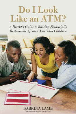 Sabrina Lamb Do I Look Like an ATM?: A Parents Guide to Raising Financially Responsible African American Children