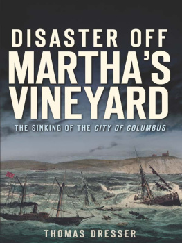 Thomas Dresser - Disaster Off Marthas Vineyard: The Sinking of the City of Columbus