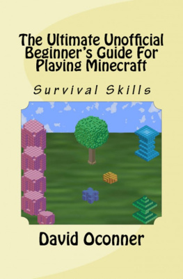 David Oconner The Ultimate Unofficial Beginners Guide For Playing Minecraft