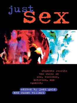 Jodi Gold - Just Sex: Students Rewrite the Rules on Sex, Violence, Equality and Activism