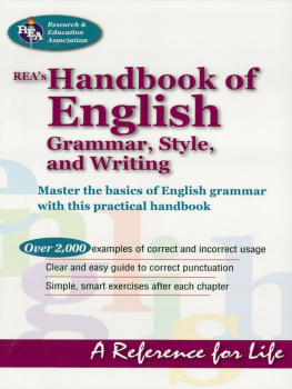 The Editors of REA - REAs Handbook of English Grammar, Style, and Writing