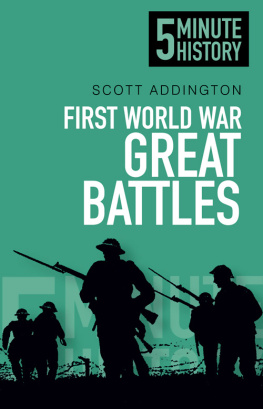 Scott Addington - First World War Great Battles: 5 Minute History