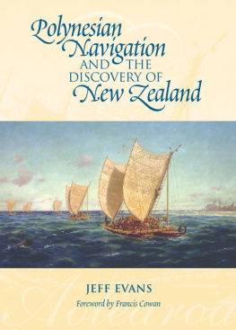 Jeff Evans - Polynesian Navigation and the Discovery of New Zealand: and the Discovery of New Zealand