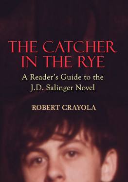 Robert Crayola The Catcher in the Rye: A Readers Guide to the J.D. Salinger Novel