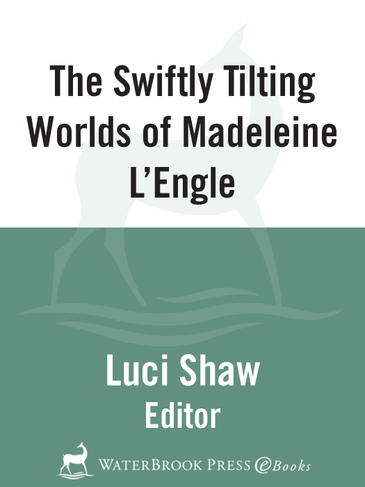 THE SWIFTLY TILTING WORLDS OF MADELEINE LENGLE Essays in Her Honor by E - photo 1