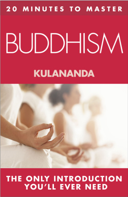 Kulananda - 20 MINUTES TO MASTER ... BUDDHISM