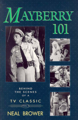Neal Brower - Mayberry 101: Behind the Scenes of a TV Classic