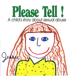 Jessie - Please Tell: A Childs Story About Sexual Abuse