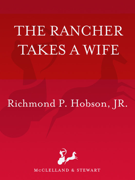 Books by Richmond P Hobson Jr THE RANCHER TAKES A WIFE NOTHING TOO GOOD FOR - photo 1