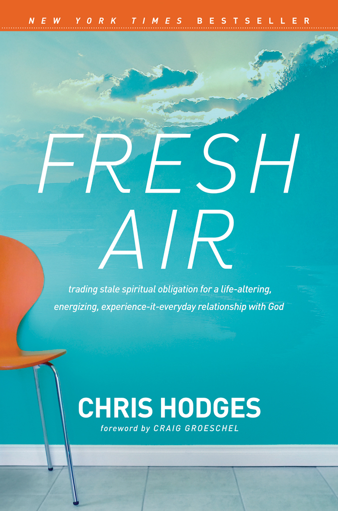 Chris Hodgess book Fresh Air explains how to experience a freshness in your - photo 1