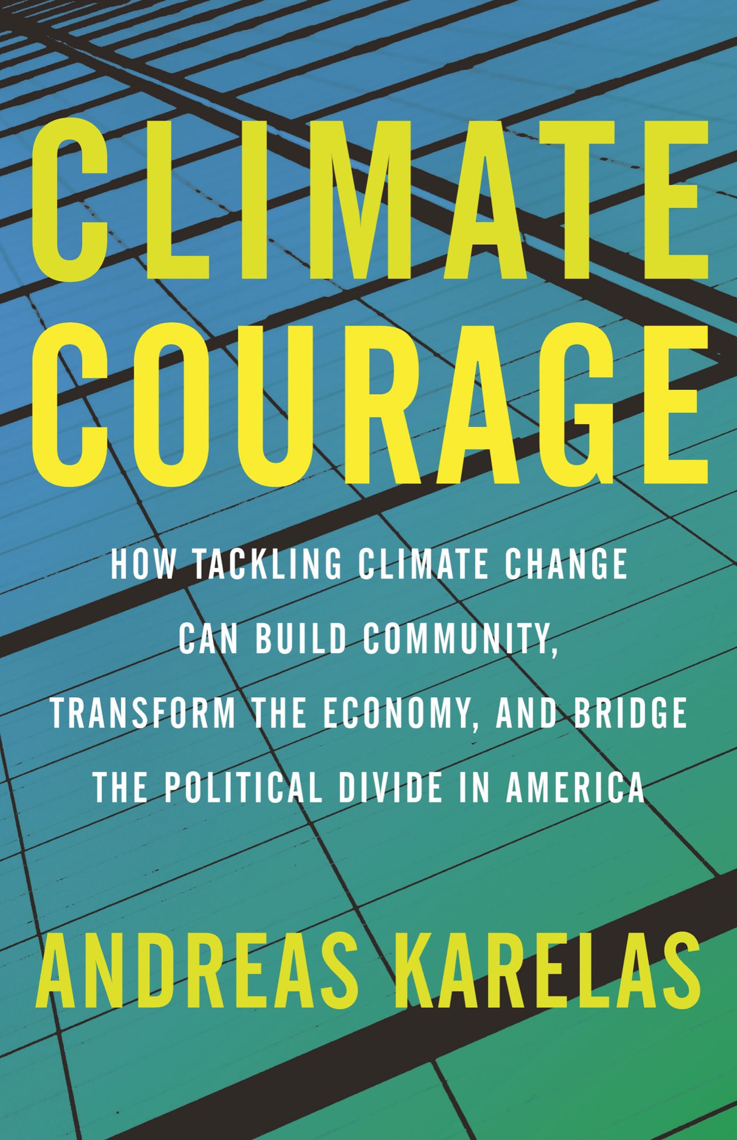 ADDITIONAL PRAISE FOR CLIMATE COURAGE Climate Courage reframes the narrative - photo 1