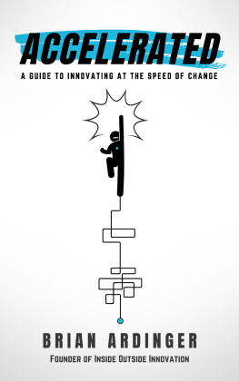 Brian Ardinger - Accelerated: A Guide to Innovating at the Speed of Change