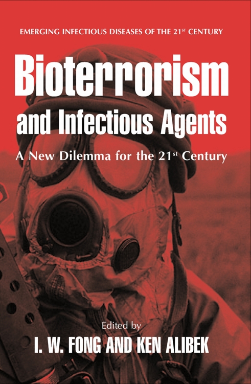 Bioterrorism and Infectious Agents A New Dilemma for the 21st Century - photo 1