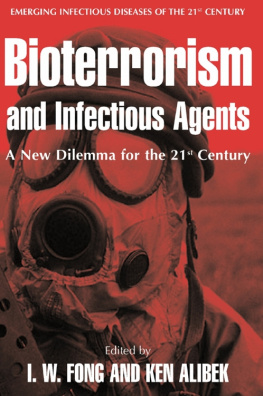 Kenneth Alibek Bioterrorism and Infectious Agents: A New Dilemma for the 21st Century