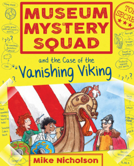 Mike Nicholson - Museum Mystery Squad and the Case of the Vanishing Viking