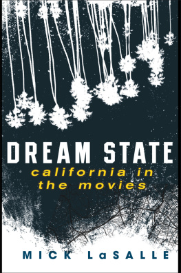 Mick LaSalle - Dream State: California in the Movies