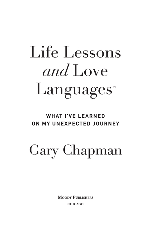 2021 by GARY CHAPMAN All rights reserved No part of this book may be - photo 2