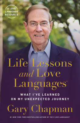 Gary Chapman - Life Lessons and Love Languages: The Unexpected Journey of Dr. Gary Chapman