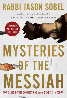 Rabbi Jason Sobel - Mysteries of the Messiah: Unveiling Divine Connections from Genesis to Today