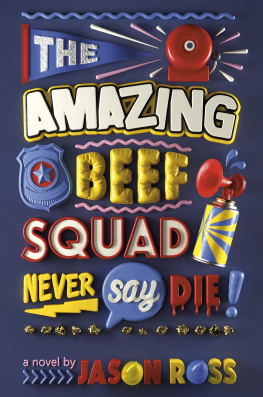 Jason Ross The Amazing Beef Squad: Never Say Die!