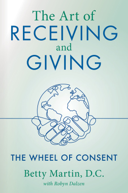 Betty Martin The Art of Receiving and Giving: The Wheel of Consent