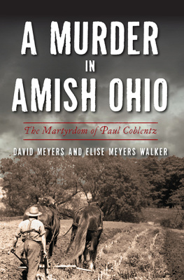 David Meyers - A Murder in Amish Ohio: The Martyrdom of Paul Coblentz