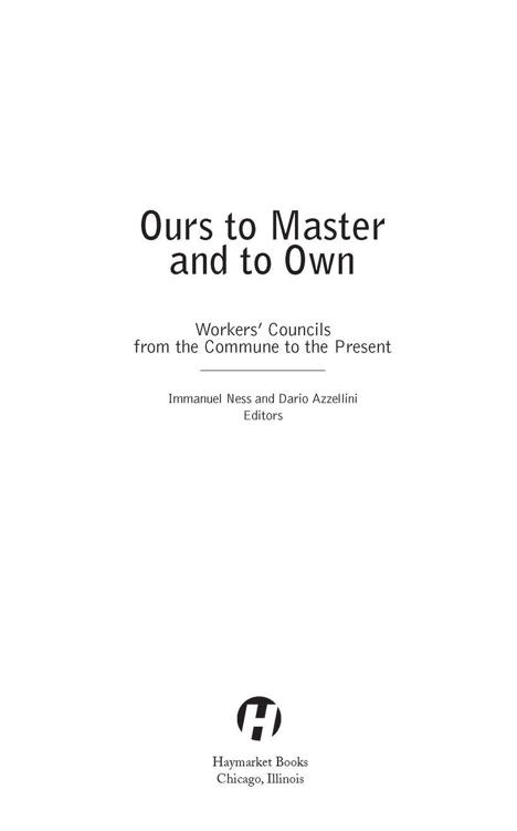 Table of Contents Praise for Ours to Master and to Own Labor historians and - photo 1