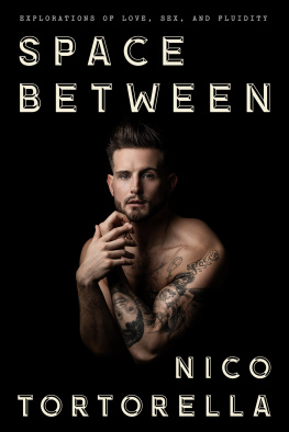 Nico Tortorella Space Between: Explorations of Love, Sex, and Fluidity