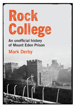 Mark Derby - Rock College: An unofficial history of Mount Eden Prison