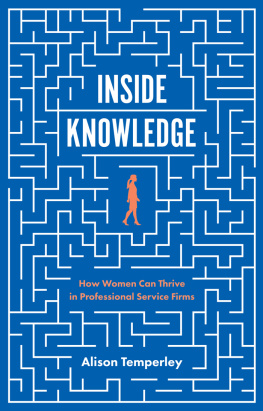 Alison Temperley - Inside Knowledge: How Women Can Thrive in Professional Service Firms