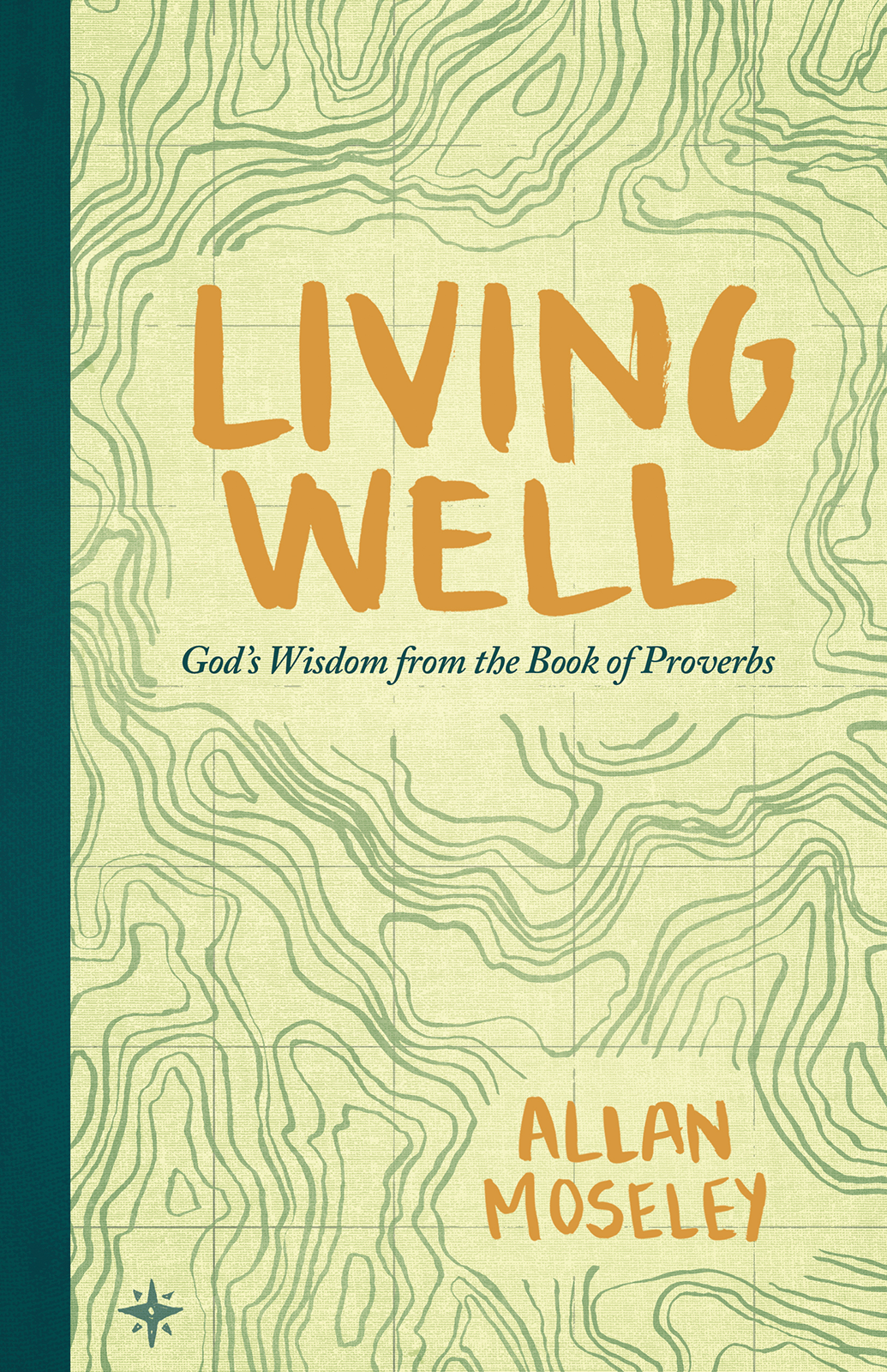 Living Well Gods Wisdom from the Book of Proverbs - image 1