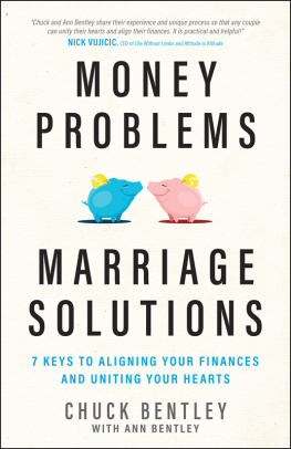 Chuck Bentley Money Problems, Marriage Solutions: 7 Keys to Aligning Your Finances and Uniting Your Hearts