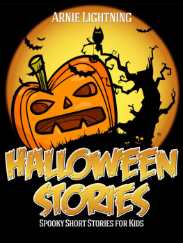 Arnie Lightning - Halloween Stories: Spooky Short Stories for Kids