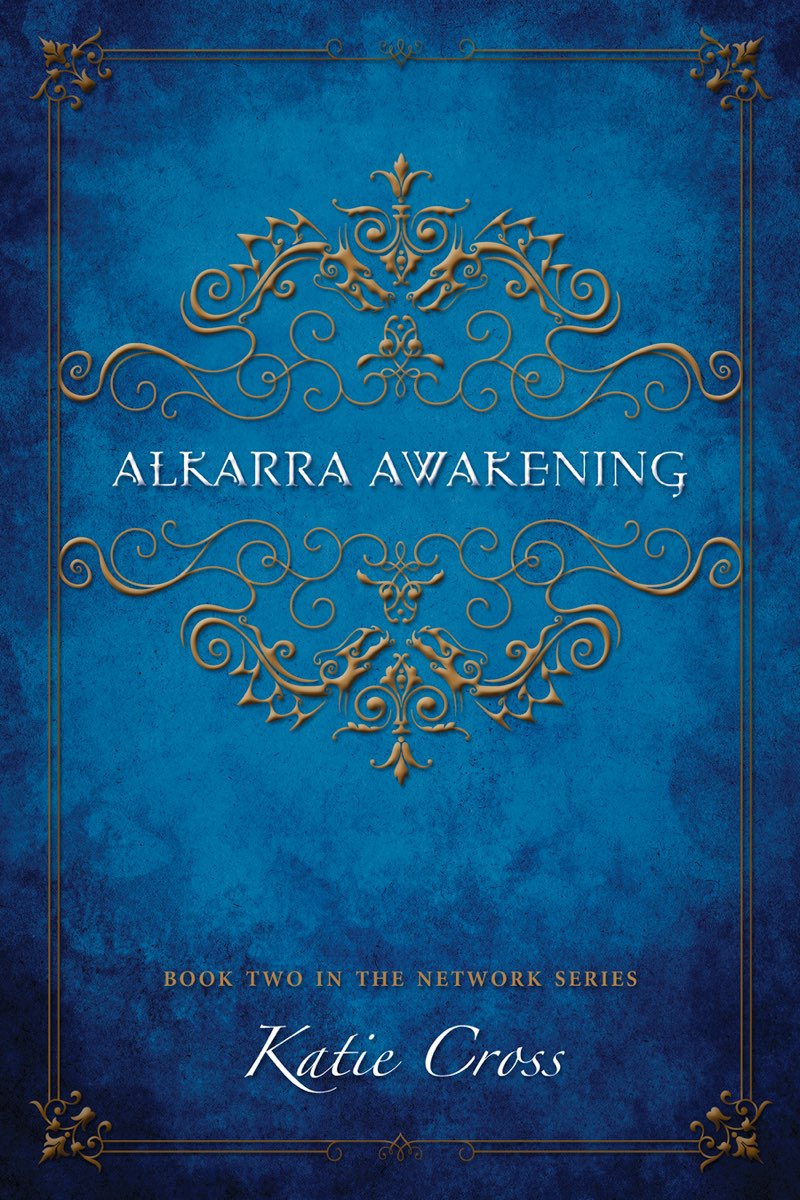 Alkarra Awakening Katie Cross Contents - photo 1