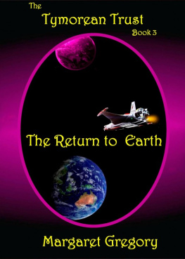 Margaret Gregory - The Tymorean Trust Book 3: The Return to Earth