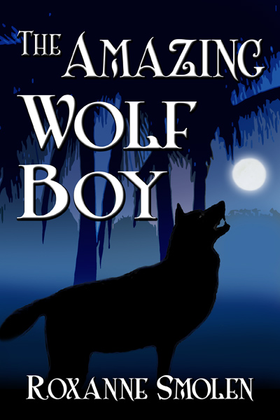 The Amazing Wolf Boy By Roxanne Smolen Published by LL Dreamspell London - photo 1