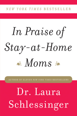 Dr. Laura Schlessinger In Praise of Stay-at-Home Moms