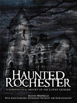 Mason Winfield - Haunted Rochester: A Supernatural History of the Lower Genesee