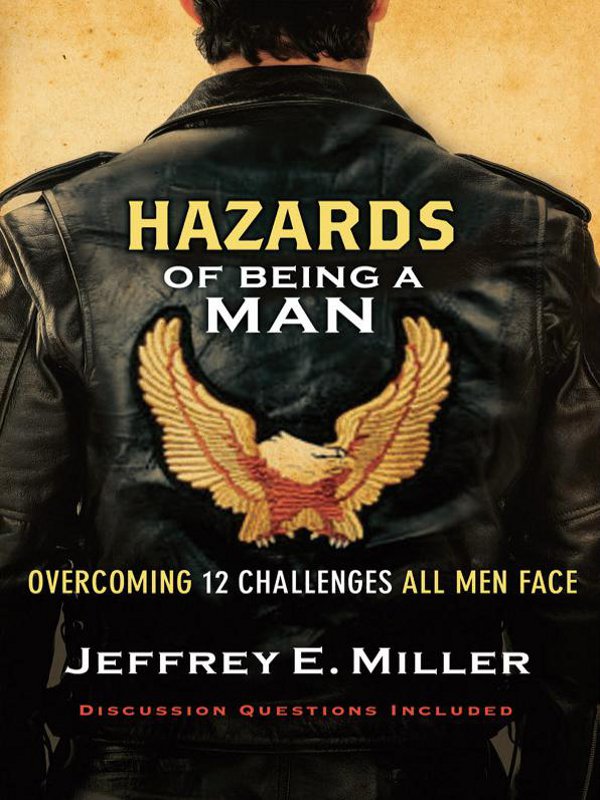 HAZARDS OF BEING A MAN HAZARDS OF BEING A MAN OVERCOMING 12 CHALLENGES ALL - photo 1