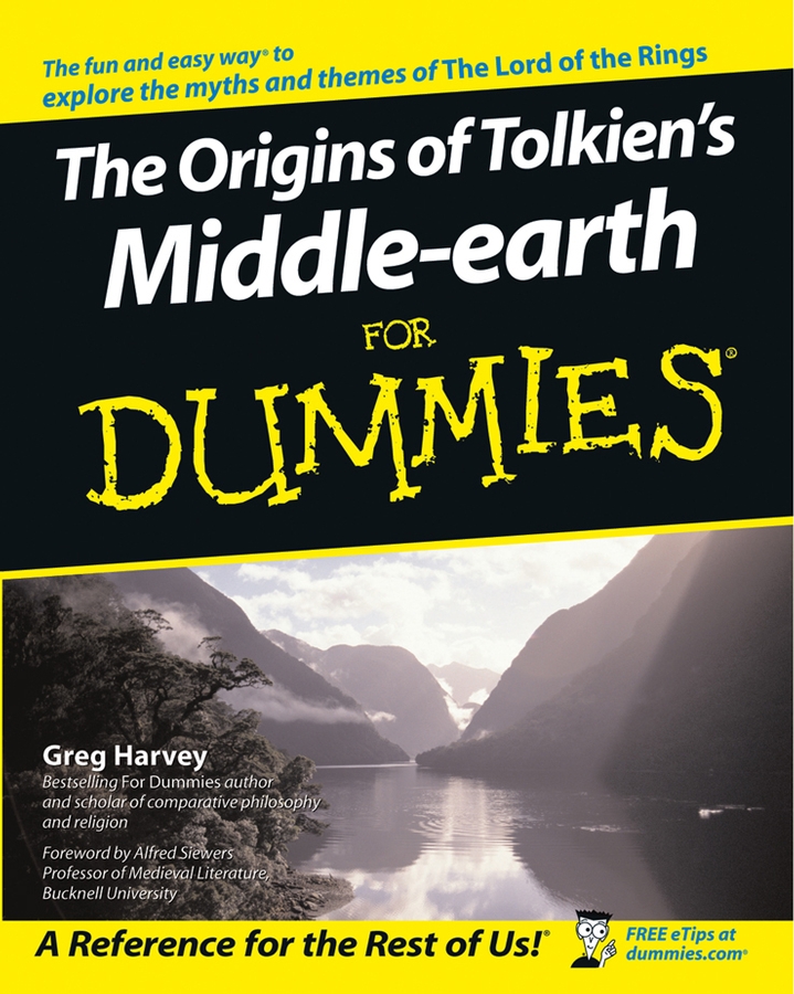The Origins of Tolkiens Middle-earth For Dummies by Greg Harvey The Origins - photo 1