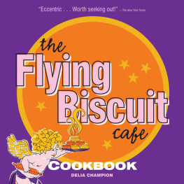 Delia Champion - The Flying Biscuit Cafe Cookbook