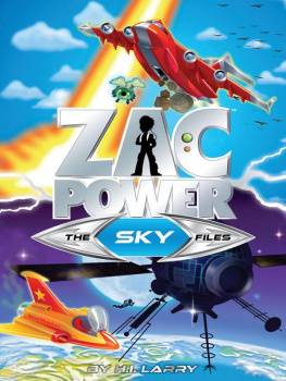 H.I. Larry Zac Power The Special Files #4: The Sky Files