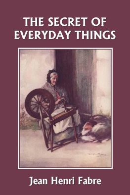 Jean Henri Fabre The Secret of Everyday Things