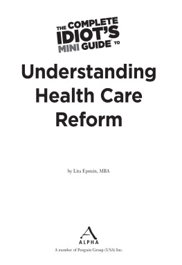 Lita Epstein The Complete Idiots Mini Guide to Understanding Healthcare Reform
