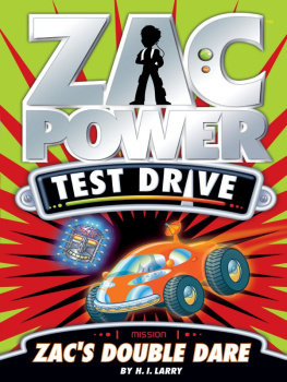 H.I. Larry - Zac Power Test Drive #13: Zacs Double Dare