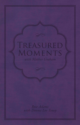 Rose Adams - Treasured Moments with Mother Graham