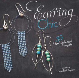 Jennifer Claydon - Earring Chic: 35 Hand-Selected Projects